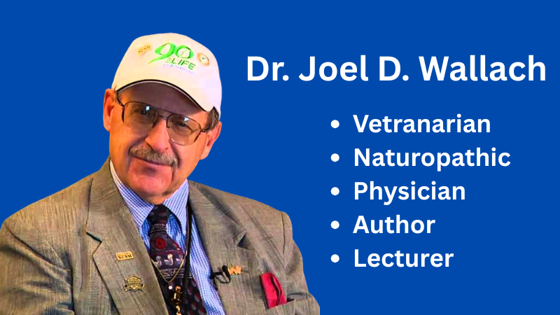 Dr. Joel D. Wallach Dead Doctors Don't Lie